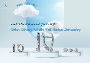 Bộ Sưu Tập 6 Mẫu Bông Tai Vàng 18K Dưới 1 Triệu Đẹp Tinh Xảo Bán Chạy Nhất Năm 2025 Tại Saka Jewelry