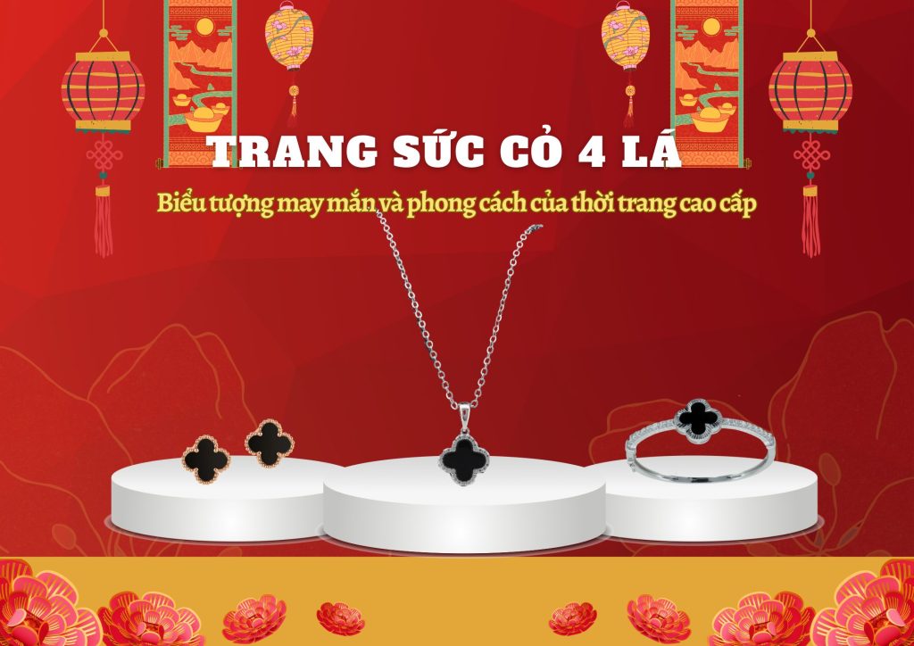 Trang Sức Cỏ 4 Lá - Biểu Tượng May Mắn Và Phong Cách Của Thời Trang Cao Cấp 1 Banner Quảng Cáo Bộ Trang Sức Cỏ 4 Lá May Mắn Gồm Dây Chuyền, Nhẫn Và Bông Tai Trên Nền Đỏ Rực Rỡ Mang Phong Cách Tết Truyền Thống.